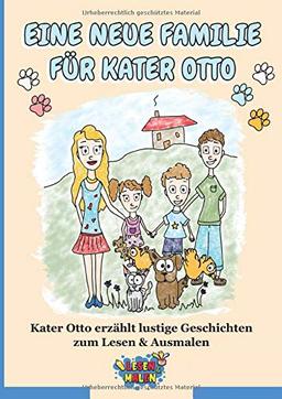 Eine neue Familie für Kater Otto: Kater Otto erzählt lustige Geschichten zum Lesen & Ausmalen