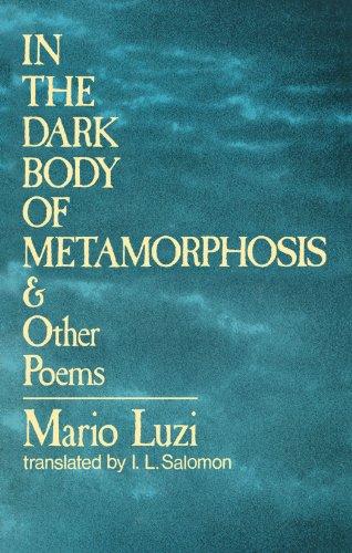 In the Dark Body of Metamorphosis and Other Poems