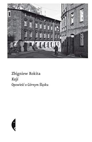 Kajś: Opowieść o Górnym Śląsku