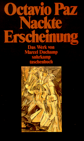 Nackte Erscheinung: Das Werk von Marcel Duchamp (suhrkamp taschenbuch)