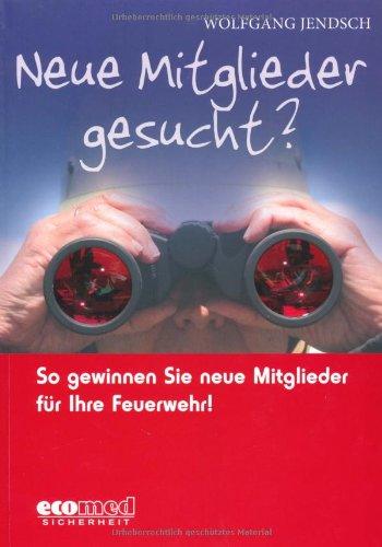 Neue Mitglieder gesucht?: So gewinnen Sie neue Mitglieder für Ihre Feuerwehr!