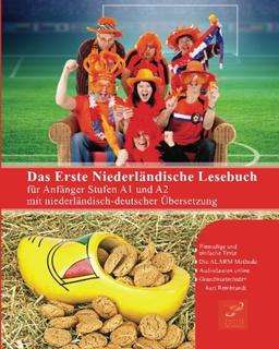 Das erste niederländische Lesebuch für Anfänger: Stufen A1 und A2 zweisprachig mit niederländisch-deutscher Übersetzung (Gestufte Niederländische Lesebücher)