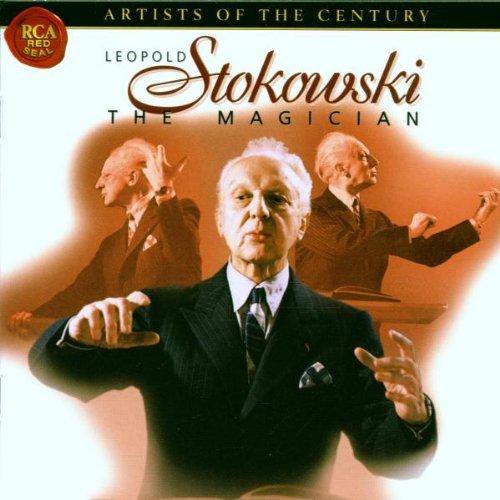 Artists Of The Century - Leopold Stokowski (The Magician)