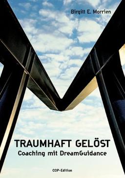 Traumhaft gelöst: Coaching mit DreamGuidance