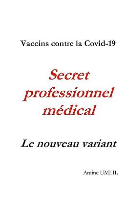 Vaccins contre la Covid-19. Secret professionnel médical : Le nouveau variant