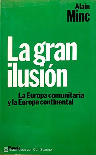 La gran ilusión: la Europa comunitaria y la Europa continental