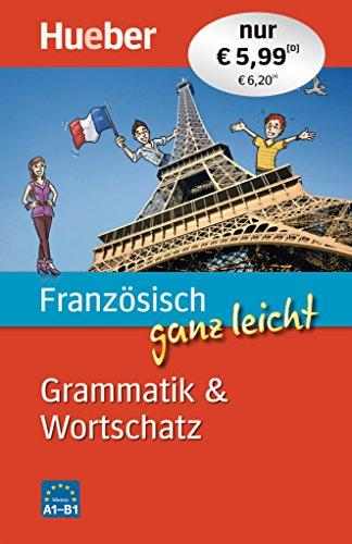 Französisch ganz leicht Grammatik &amp; Wortschatz: Buch