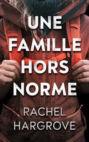 Une famille hors norme: un thriller psychologique