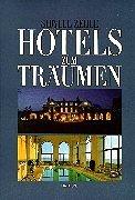 Hotels zum Träumen, Bd.1