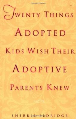 Twenty Things Adopted Kids Wish Their Adoptive Parents Knew