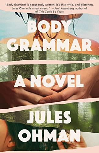 Body Grammar: A Novel