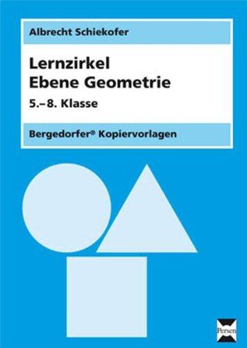 Lernzirkel Ebene Geometrie: 5. bis 8. Klasse