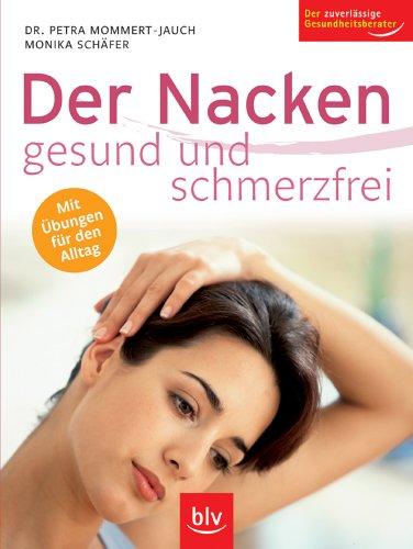 Der Nacken - gesund und schmerzfrei: Mit Übungen für den Alltag