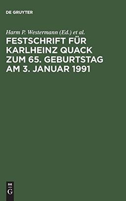 Festschrift für Karlheinz Quack zum 65. Geburtstag am 3. Januar 1991