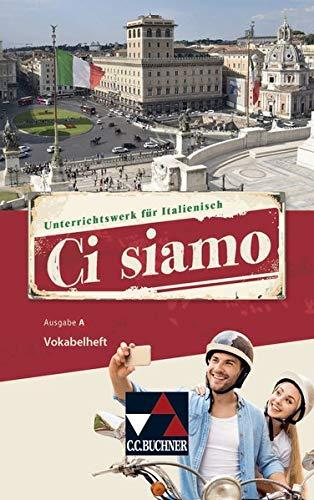 Ci siamo! A / Italienisch für Spätbeginner: Ci siamo! A / Ci siamo A Vokabelheft: Italienisch für Spätbeginner