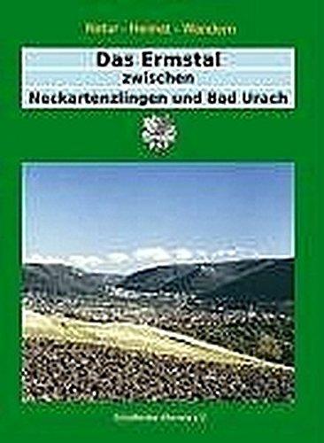 Das Ermstal. Zwischen Neckartenzlingen und Bad Urach (Natur - Heimat - Wandern)