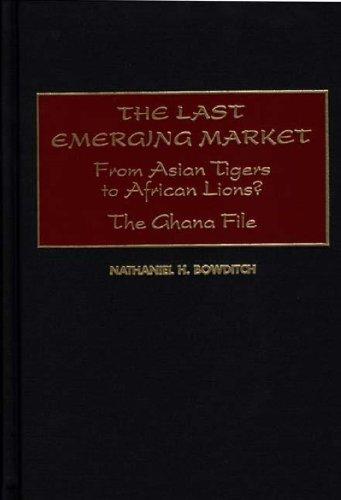 The Last Emerging Market: From Asian Tigers to African Lions? the Ghana File