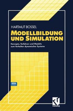 Modellbildung und Simulation: Konzepte, Verfahren und Modelle zum Verhalten dynamischer Systeme