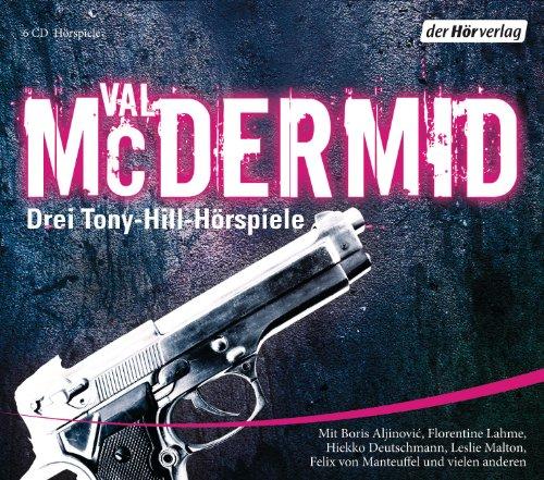 Drei Tony-Hill-Hörspiele: Das Lied der Sirenen/Ein kalter Strom/Schlußblende