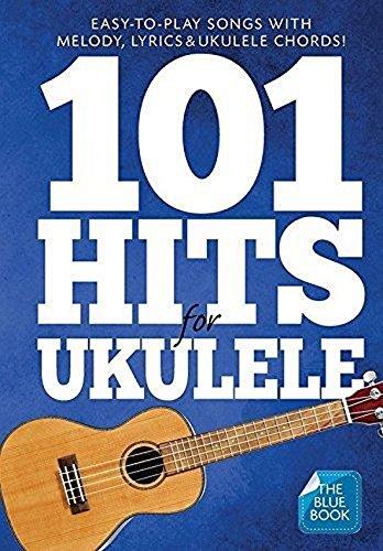 101 Hits For Ukulele (Blue Book): Noten, Songbook für Ukulele