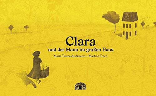 Clara und der Mann im großen Haus: Ein Bilderbuch aus Argentinien