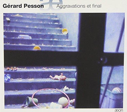 Gérard Pesson: Aggravations et Final / Rescousse / Vexierbilder II / Cassation