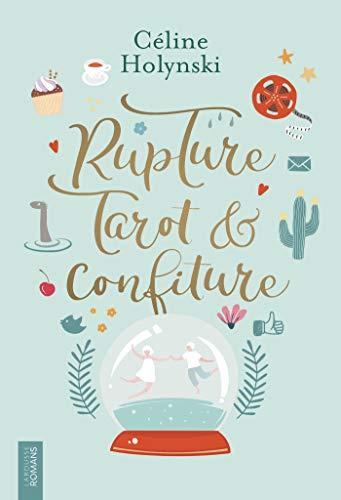 Rupture, tarot & confiture