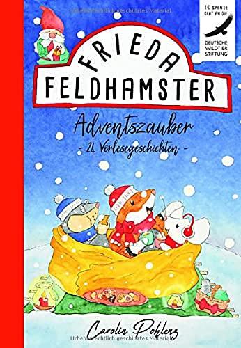 Frieda Feldhamster - Adventszauber: 24 Vorlesegeschichten