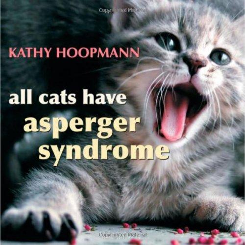 All Cats Have Asperger Syndrome