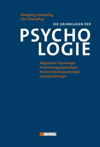 Psychologie: Allgemeine Psychologie und ihre Verzweigungen in die Entwicklungs-, Persönlichkeits- und Sozialpsychologie