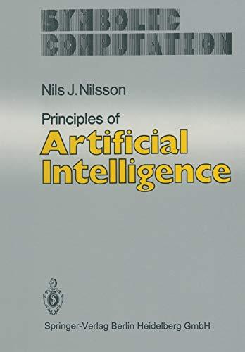 Principles of Artificial Intelligence (Symbolic Computation / Artificial Intelligence)