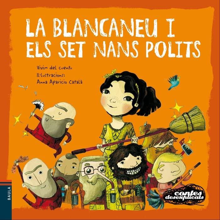 La Blancaneu i els set nans polits (Contes Desexplicats, Band 9)