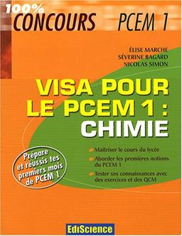 Chimie, visa pour le PCEM1 : prépare er réussis tes premiers mois de PCEM1