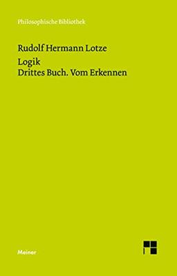 Logik. Drittes Buch. Vom Erkennen: Methodologie