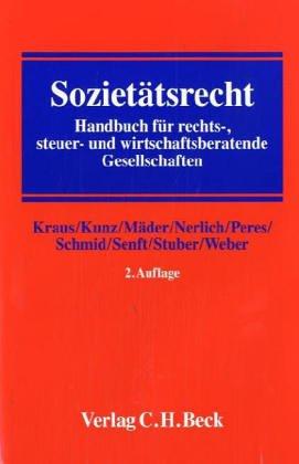 Sozietätsrecht: Handbuch für rechts-, steuer- und wirtschaftsberatende Gesellschaften