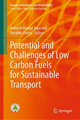 Potential and Challenges of Low Carbon Fuels for Sustainable Transport (Energy, Environment, and Sustainability)