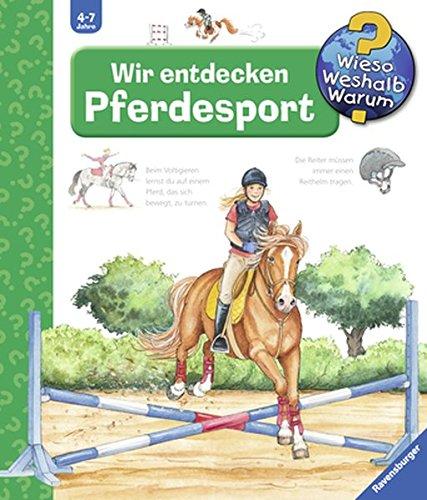 Wir entdecken Pferdesport (Wieso? Weshalb? Warum?, Band 59)