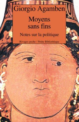 Moyens sans fins : notes sur la politique