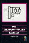 Das Mikrocontroller Kochbuch