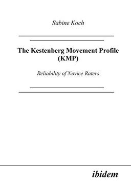 The Kestenberg Movement Profile (KMP). Reliability of Novice Raters