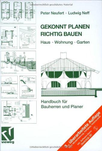 Gekonnt Planen Richtig Bauen: Haus · Wohnung · Garten. Handbuch für Bauherren und Planer: Haus - Wohnung - Garten. Inkl. CD-ROM