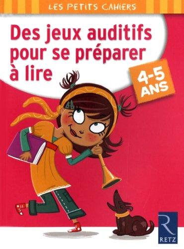 Des jeux auditifs pour se préparer à lire : 4-5 ans