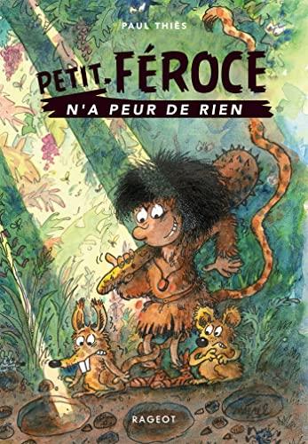 Petit-Féroce n'a peur de rien