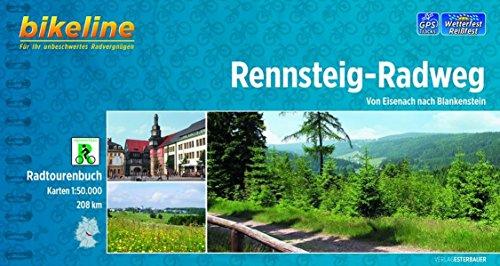 Rennsteig-Radweg 1 : 50 000: Von Eisenach nach Blankenstein 208 km (Bikeline Radtourenbücher)