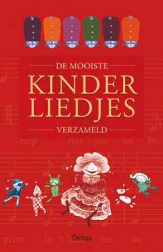 De mooiste kinderliedjes verzameld: Rijmpjes,versjes,gedichten en liedjes