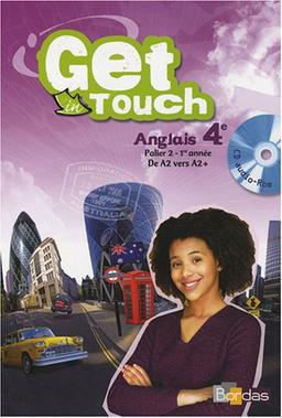 Get in touch, anglais 4e, pallier 2, 1ere année, de A2 vers A2+ : manuel de l'élève