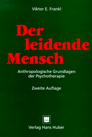 Der leidende Mensch. Anthropologische Grundlagen der Psychotherapie