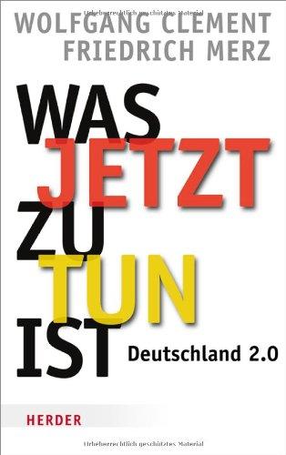 Was jetzt zu tun ist: Deutschland 2.0