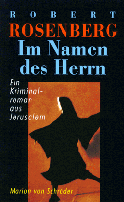 Im Namen des Herrn. Ein Kriminalroman aus Jerusalem