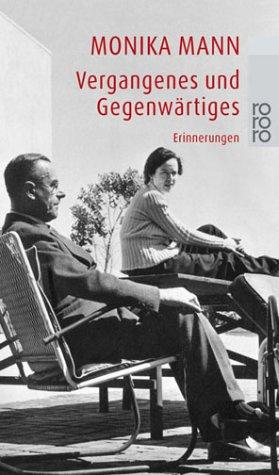 Vergangenes und Gegenwärtiges: Erinnerungen